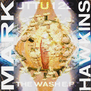 Mark Hawkins - The Wash EP [UTTU122]